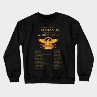 Emperor Hadrian World Tour Ancient Roman Empire History Crewneck Sweatshirt